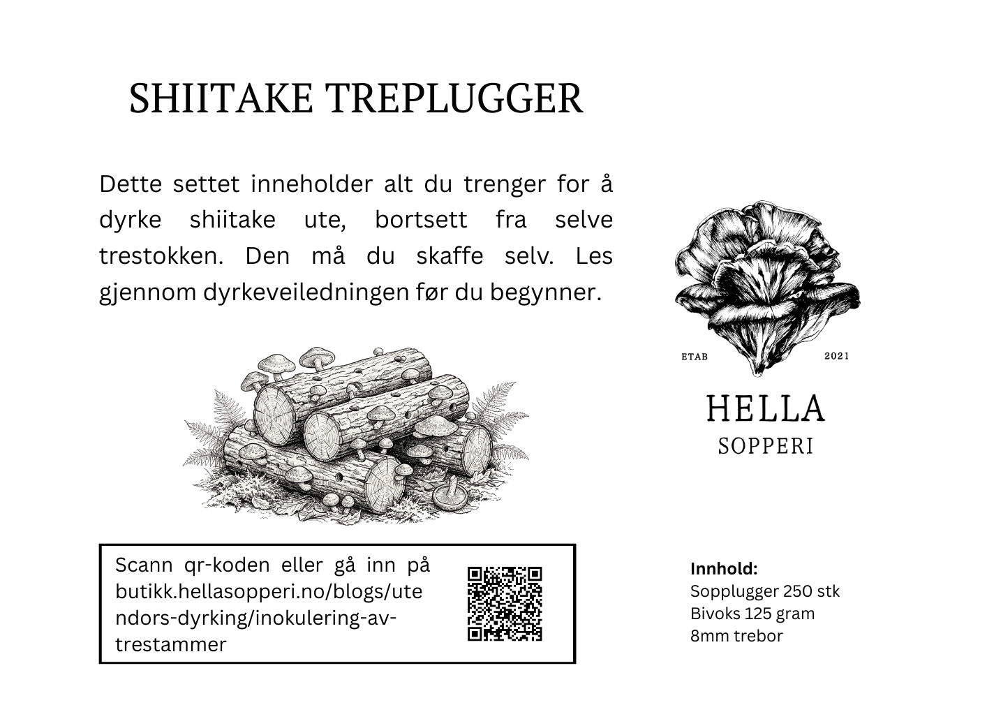 Sett med sopplugger, Shiitake